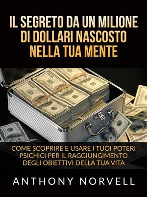 cover image of Il Segreto da un milione di dollari nascosto nella tua Mente (Tradotto)